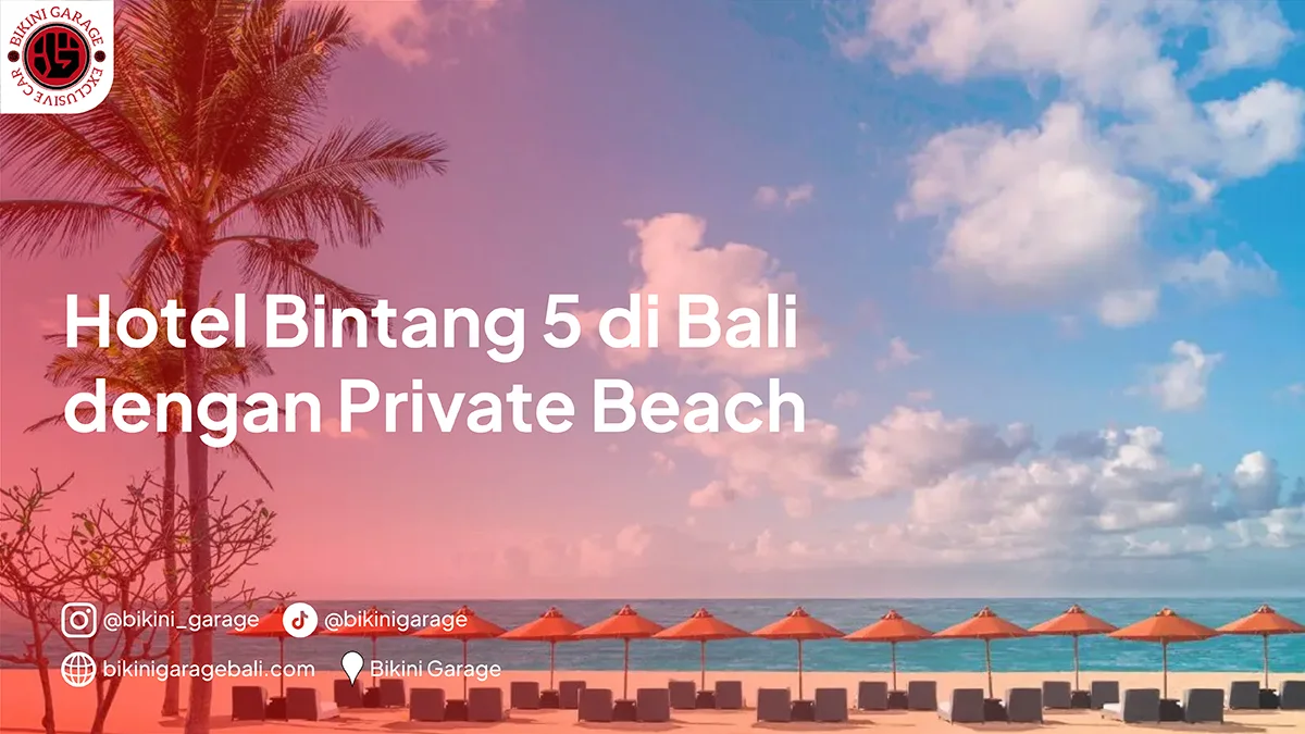 hotel bintang 5 di bali dengan private beach