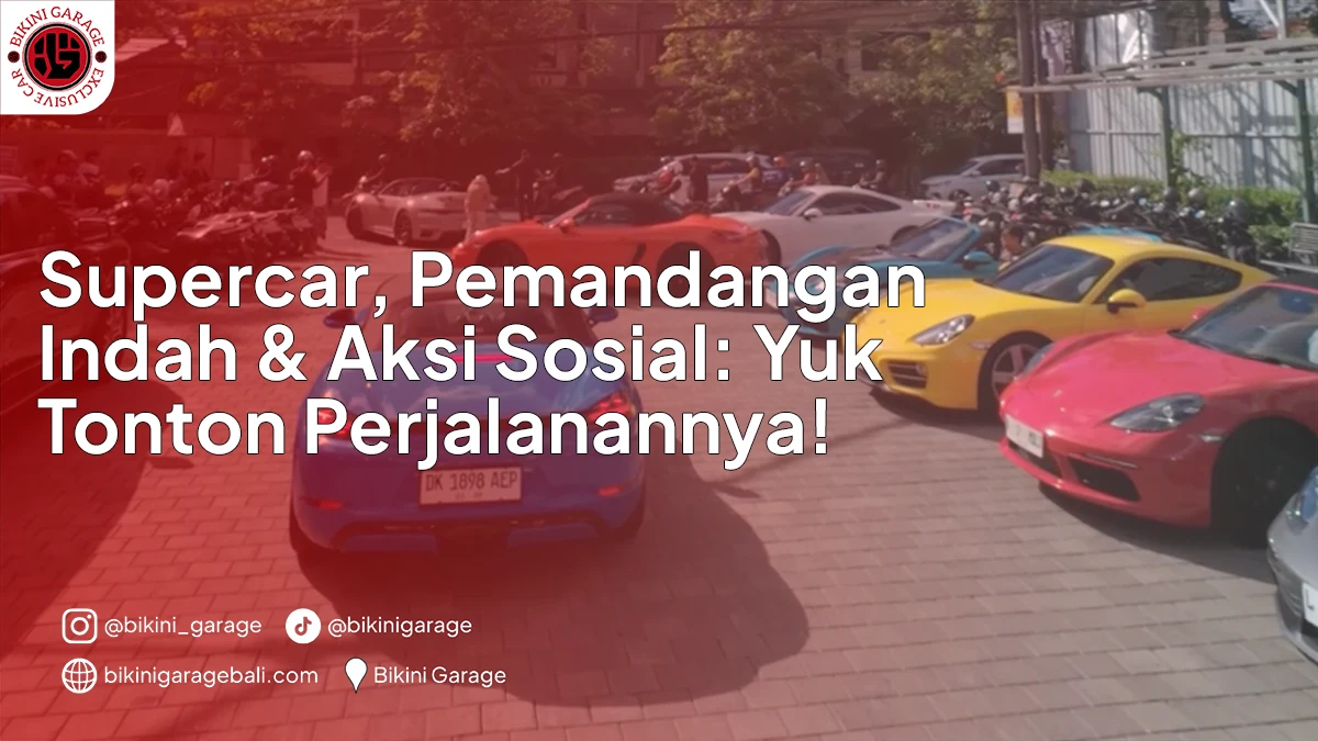 Supercar, Pemandangan Indah & Aksi Sosial: Yuk Tonton Perjalanannya
