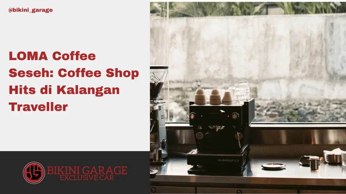Bikini Garage thumbnail blog - LOMA Coffee Seseh