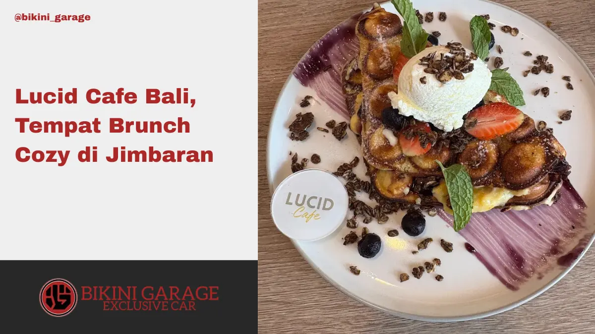 Lucid Cafe Bali, Tempat Brunch Cozy di Jimbaran