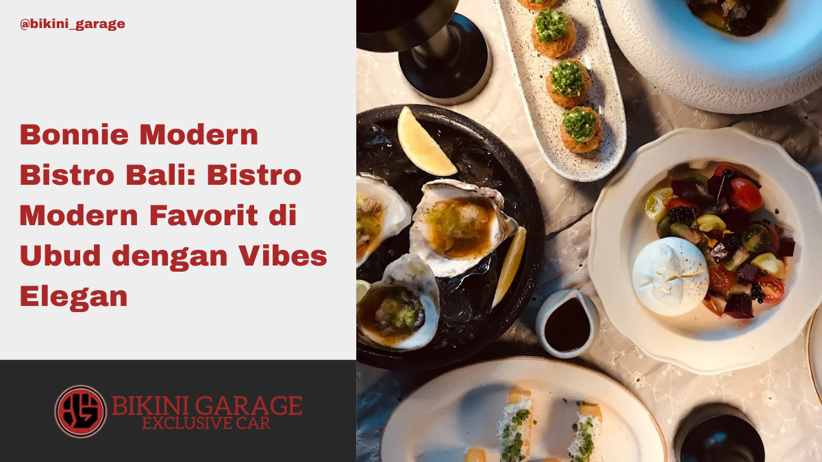 Bonnie Modern Bistro Bali Bistro Modern Favorit di Ubud dengan Vibes Elegan Thumbnail Cover