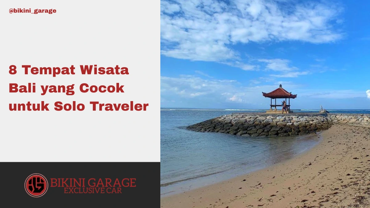8 Tempat Wisata Bali yang Cocok untuk Solo Traveler