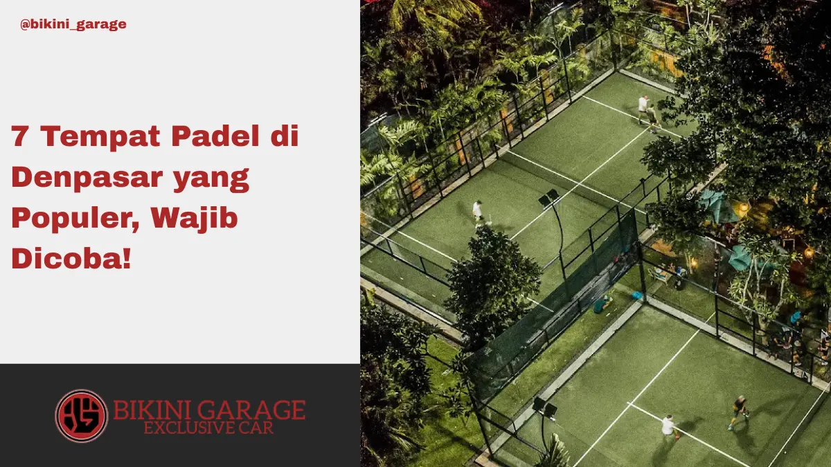 7 Tempat Padel di Denpasar yang Populer, Wajib Dicoba Thumbnail Cover